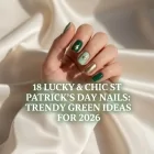 18 Lucky & Chic St. Patrick's Day Nails: Trendy Green Ideas for 2026