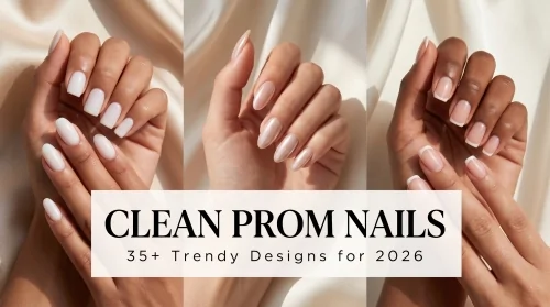 35+ Prom Nails 2026: Clean & Trendy Designs for Your Perfect Night